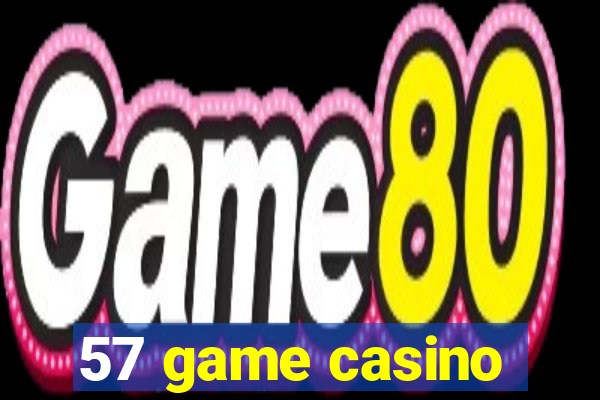 57 game casino